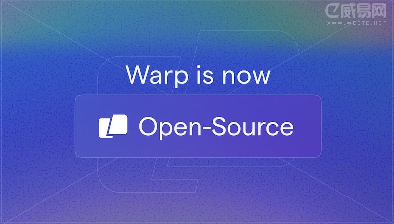 Warp 终端开源 Open Source