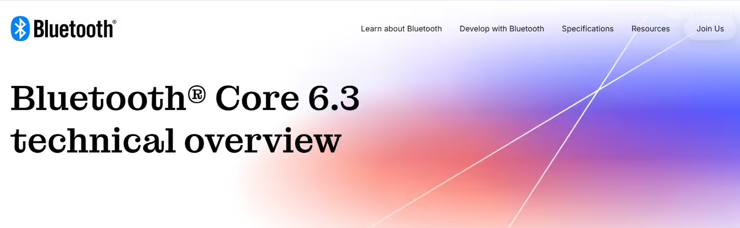 蓝牙 Core 6.3 发布:耳机更好找、芯片更省电、产品更好做