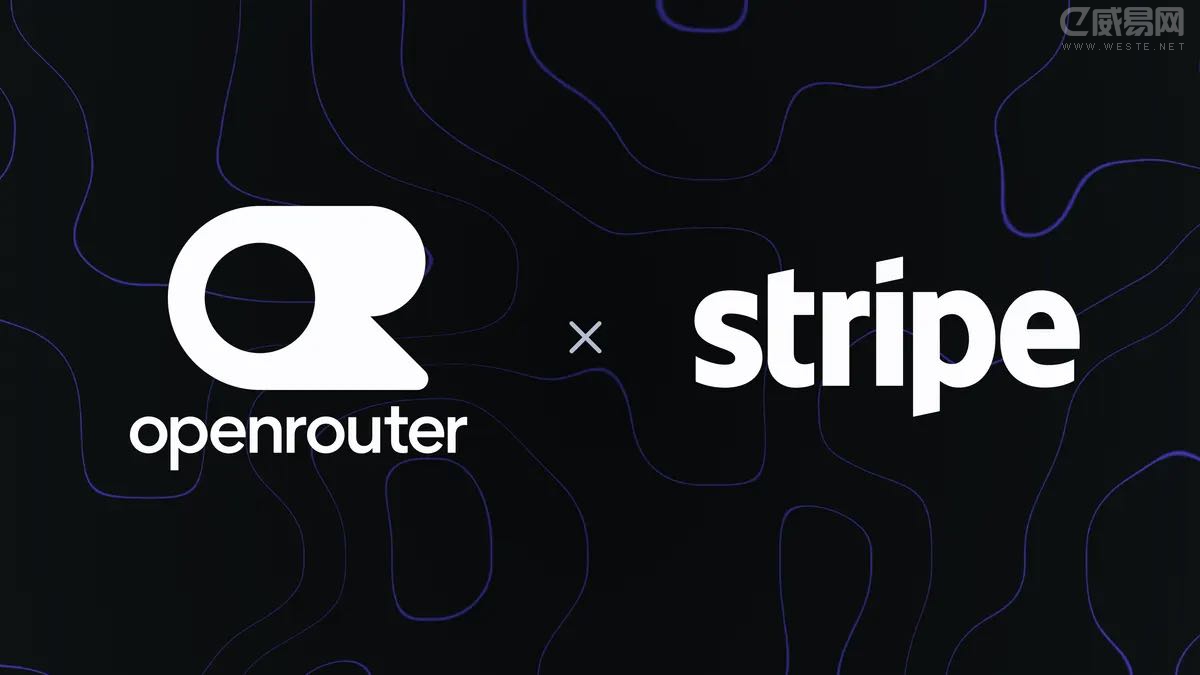 Stripe约75亿美元收购模型路由平台OpenRouter